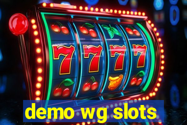 demo wg slots